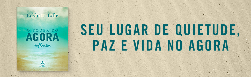 Resenha do livro O Poder do Agora de Eckhart Tolle